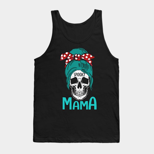 One Spooky Mama Tank Top by MZeeDesigns